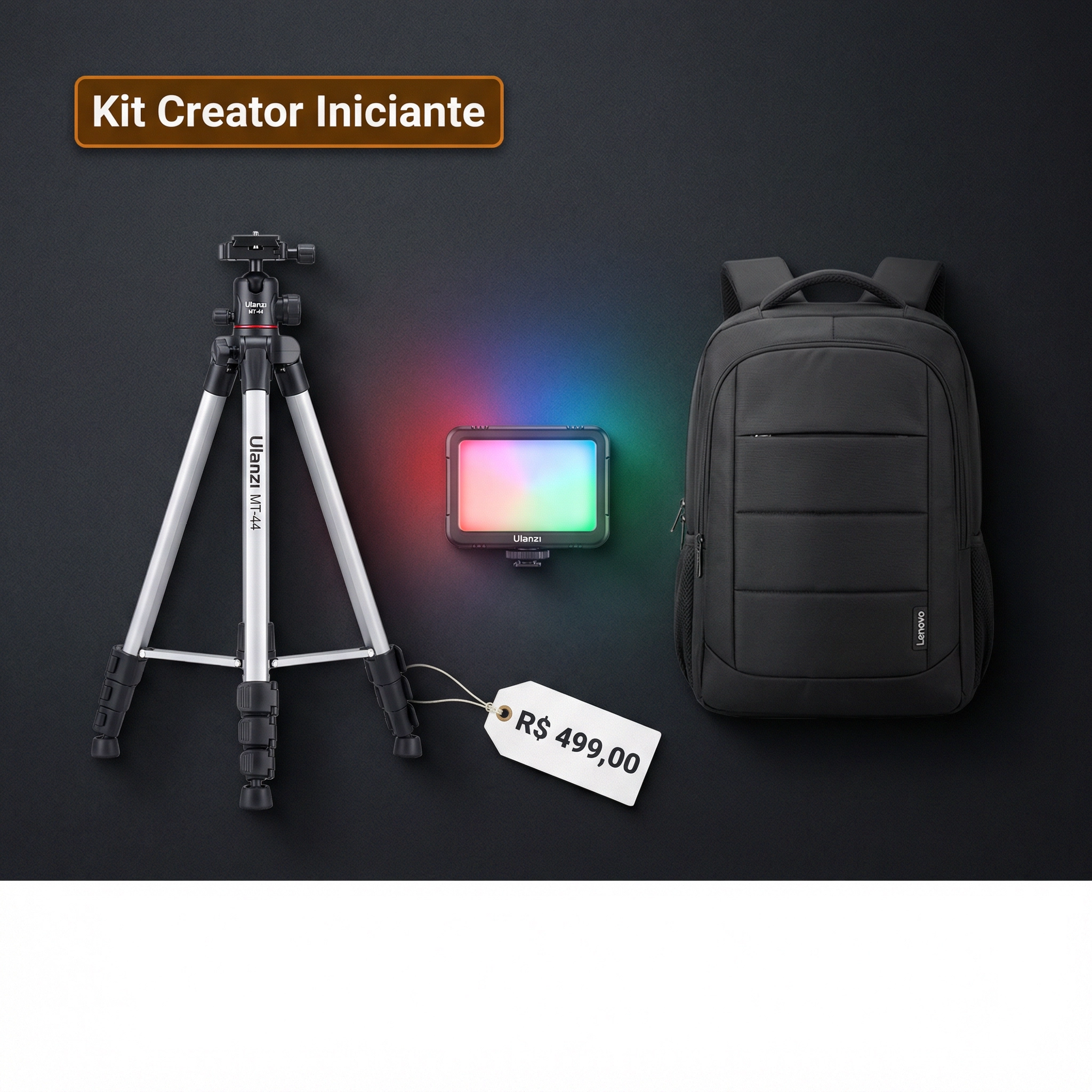 Kit Creator Iniciante — Tripé + Luz RGB + Mochila
