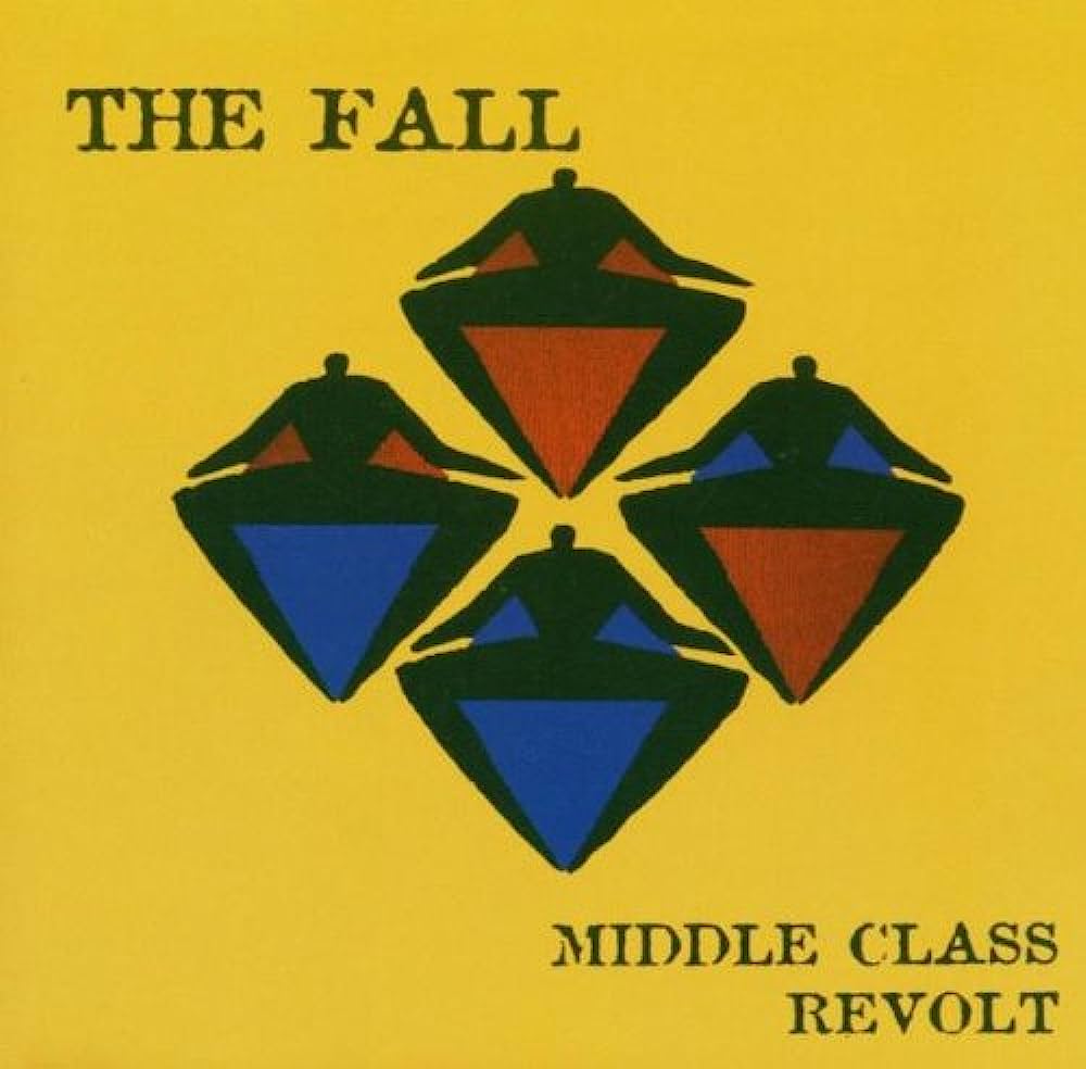 The Fall - Middle Class Revolt