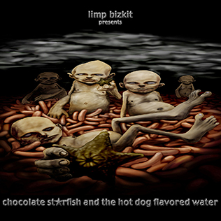 Limp Bizkit - Chocolate Starfish and the Hot Dog Flavored Water