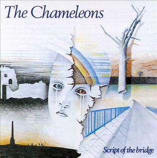 The Chameleons - Script of the Bridge