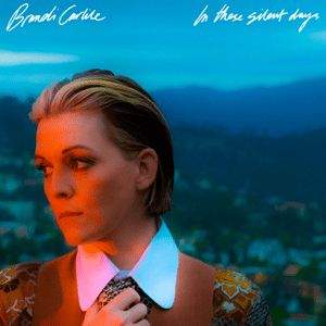 Brandi Carlile - In these silent Days