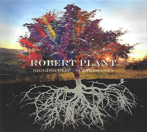 Robert Plant - Digging Deep: Subterranea