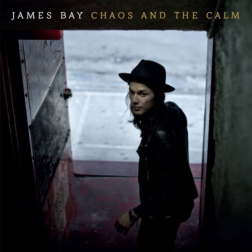 James bay - Chaos and the Calm