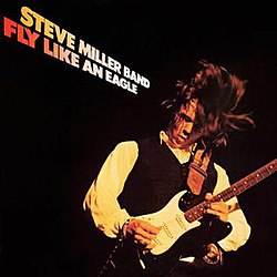 Steve Miller Band - Fly like an Eagle