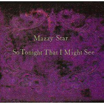 Mazzy Star - So Tonight That I Might See