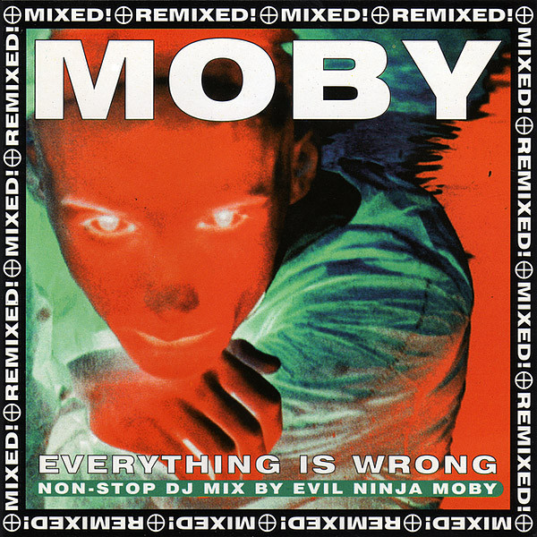 Moby - Everything is Wrong