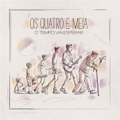 Os Quatro e Meia - O Tempo vai Esperar