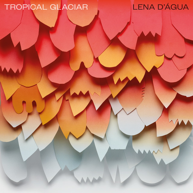 Lena D'Água - Tropical Glaciar