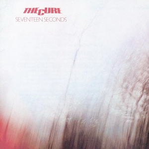 The Cure - Seventeen Seconds