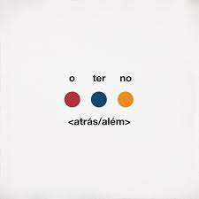O Terno - Atrás/Além