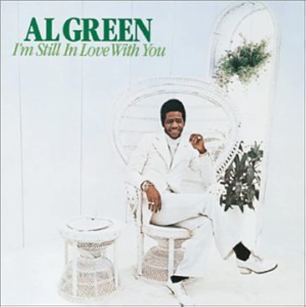 Al Green -I'm Still in Love with you