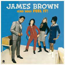 James Brown, Can you feel it