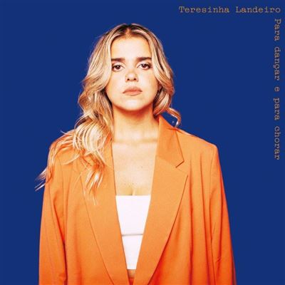 Teresinha Landeiro - Para dançar e para chorar