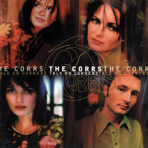 The Corrs - Talk on Corners