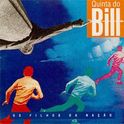 Quinta do Bill - Os Filhos da Nação