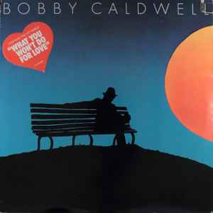 Bobby Caldwell - Bobby Caldwell