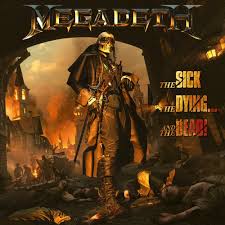 Megadeth - The Sick, The Dying and the Dead!
