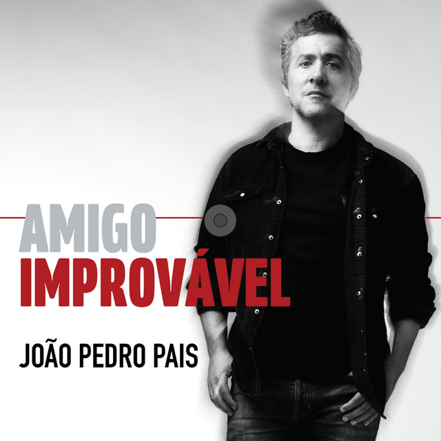 João Pedro Pais - Amigo Improvável