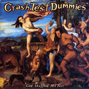 Crash Test Dummies - Gad Shuffled His Feet