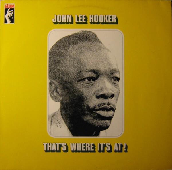 John Lee Houker - That's Where It's At!