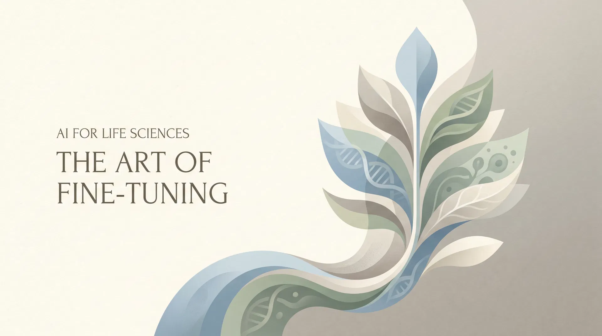 Fine-Tuning AI for Life Sciences: Building Domain-Specific Intelligence for Drug Discovery and Biotech