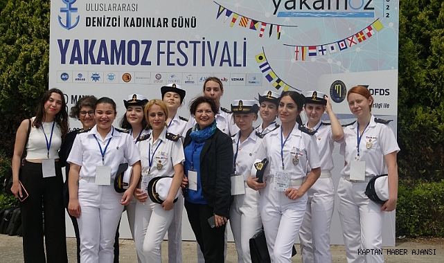 Uluslararası Denizci Kadınlar Günü ‘’YAKAMOZ FESTİVALİ’’ gerçekleştirildi!