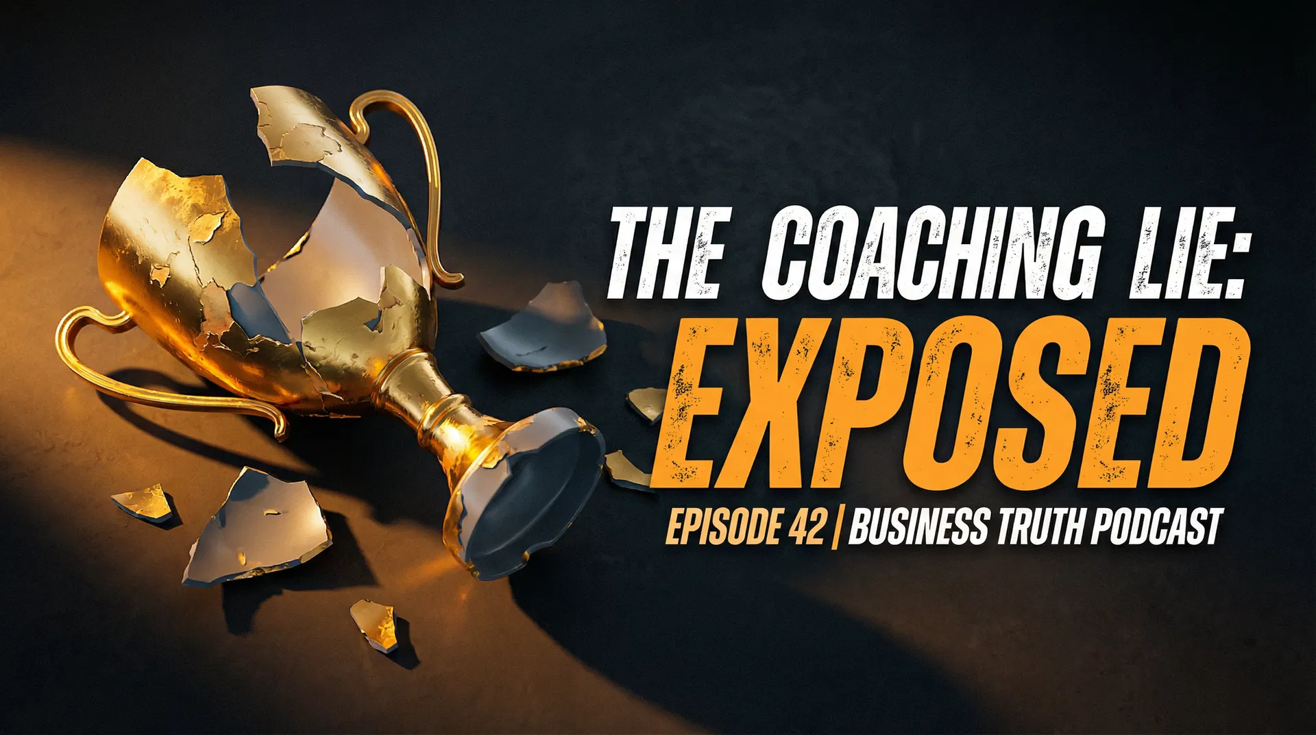 &ldquo;The Biggest Lie in Business Coaching&rdquo;