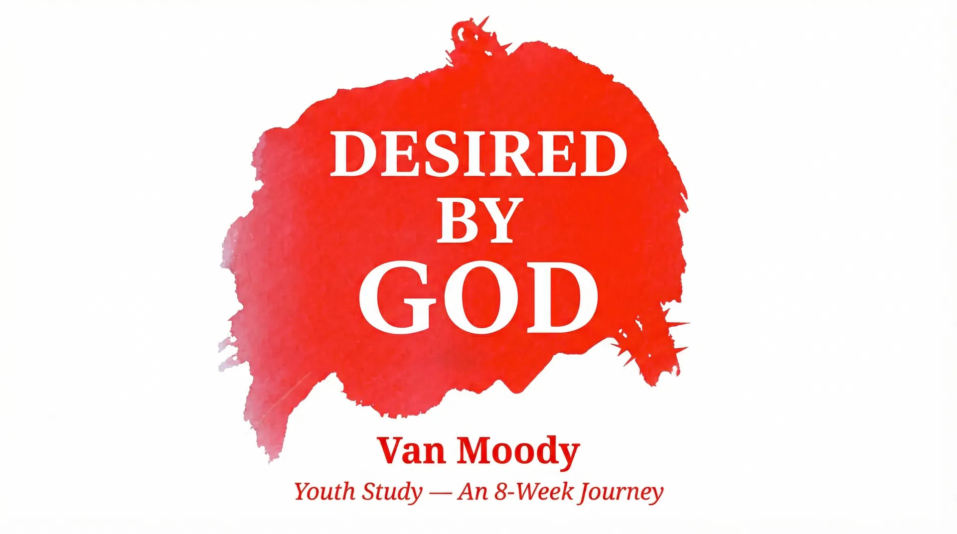 Desired By God: Youth Study
