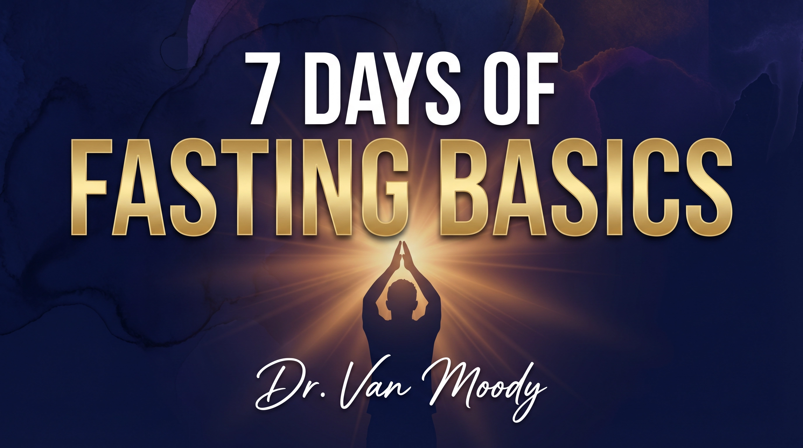 7 Days of Fasting Basics