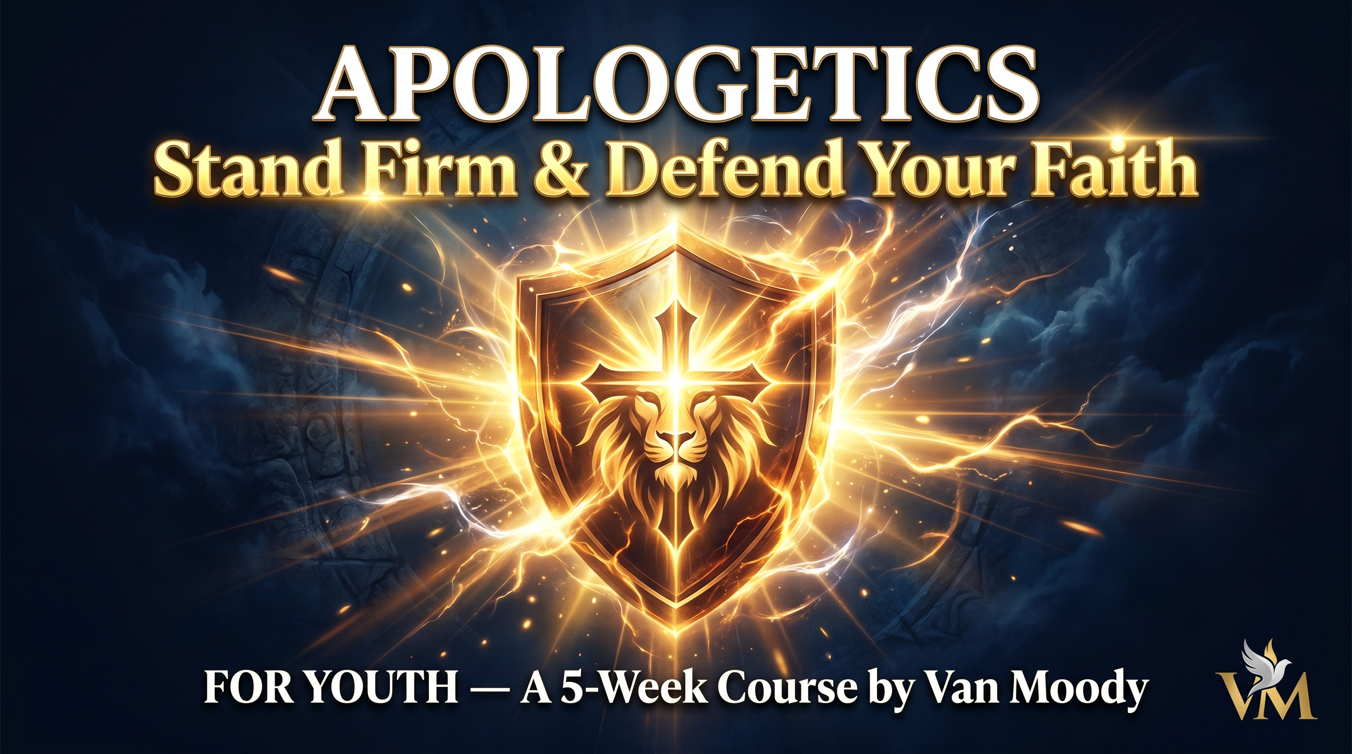 Apologetics: Stand Firm & Defend Your Faith for Youth