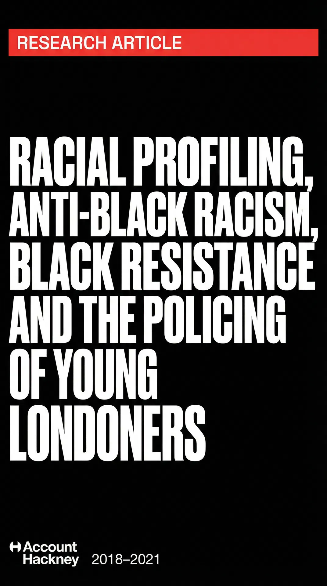 Racial Profiling, Anti-Black Racism, Black Resistance and the Policing of Young Londoners