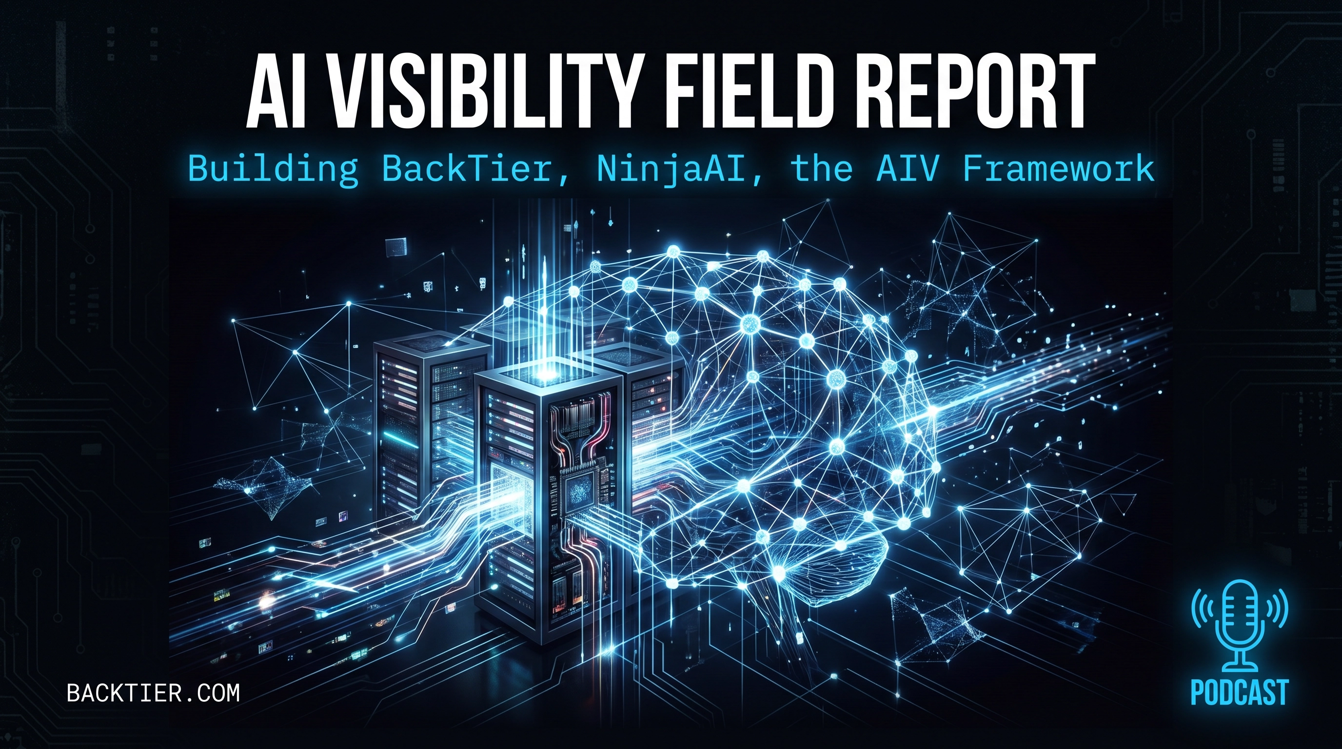 AI Visibility Field Report: Building BackTier, NinjaAI, the AIV Framework, and the Future of AI SEO