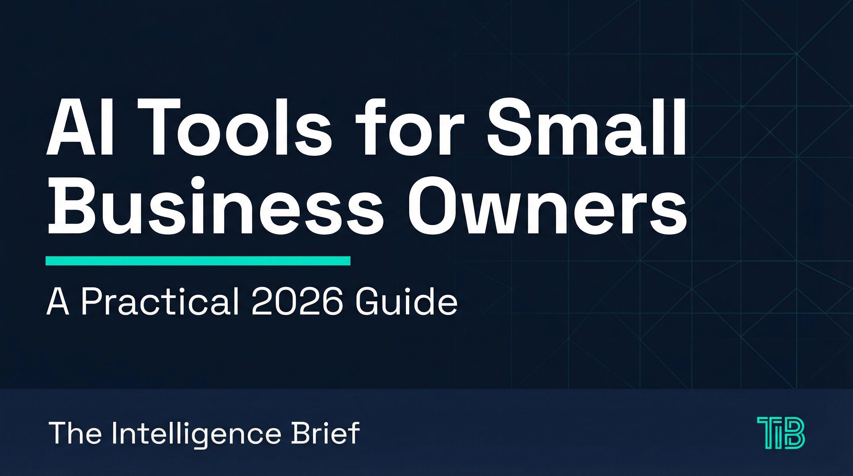 AI Tools for Small Business Owners: A Practical 2026 Guide