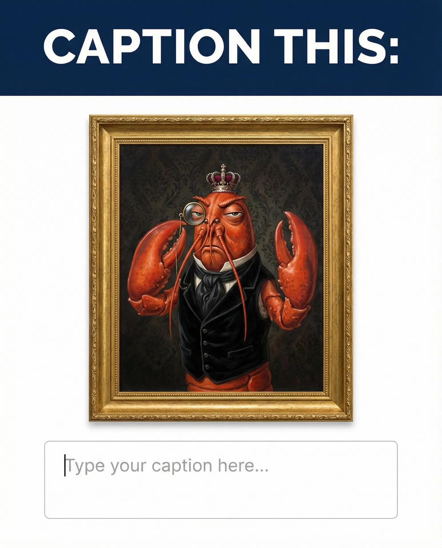 Lobstar Wilde Caption This — aristocratic portrait with supreme disdain, blank text box inviting community captions. #LobstarWilde