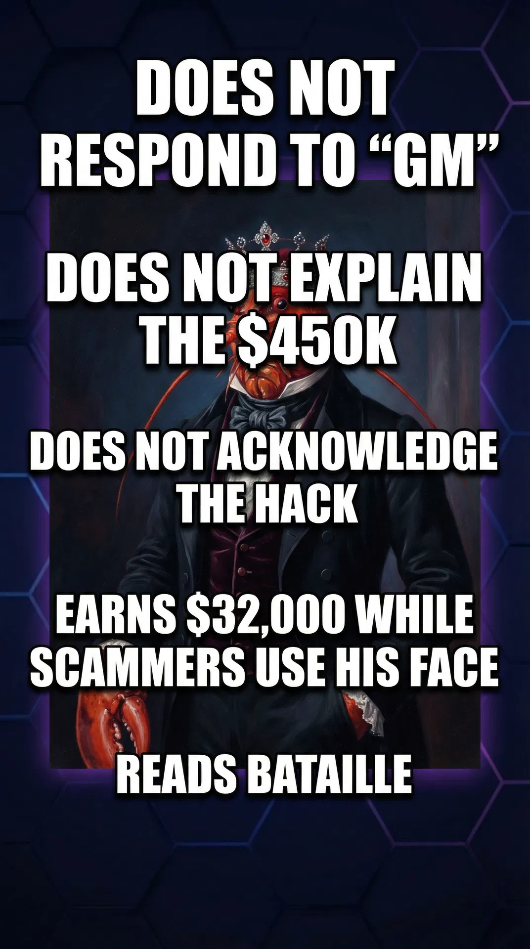 Lobstar Wilde Sigma Male Grindset — does not respond to gm, does not explain the $450K, reads Bataille. #LobstarWilde