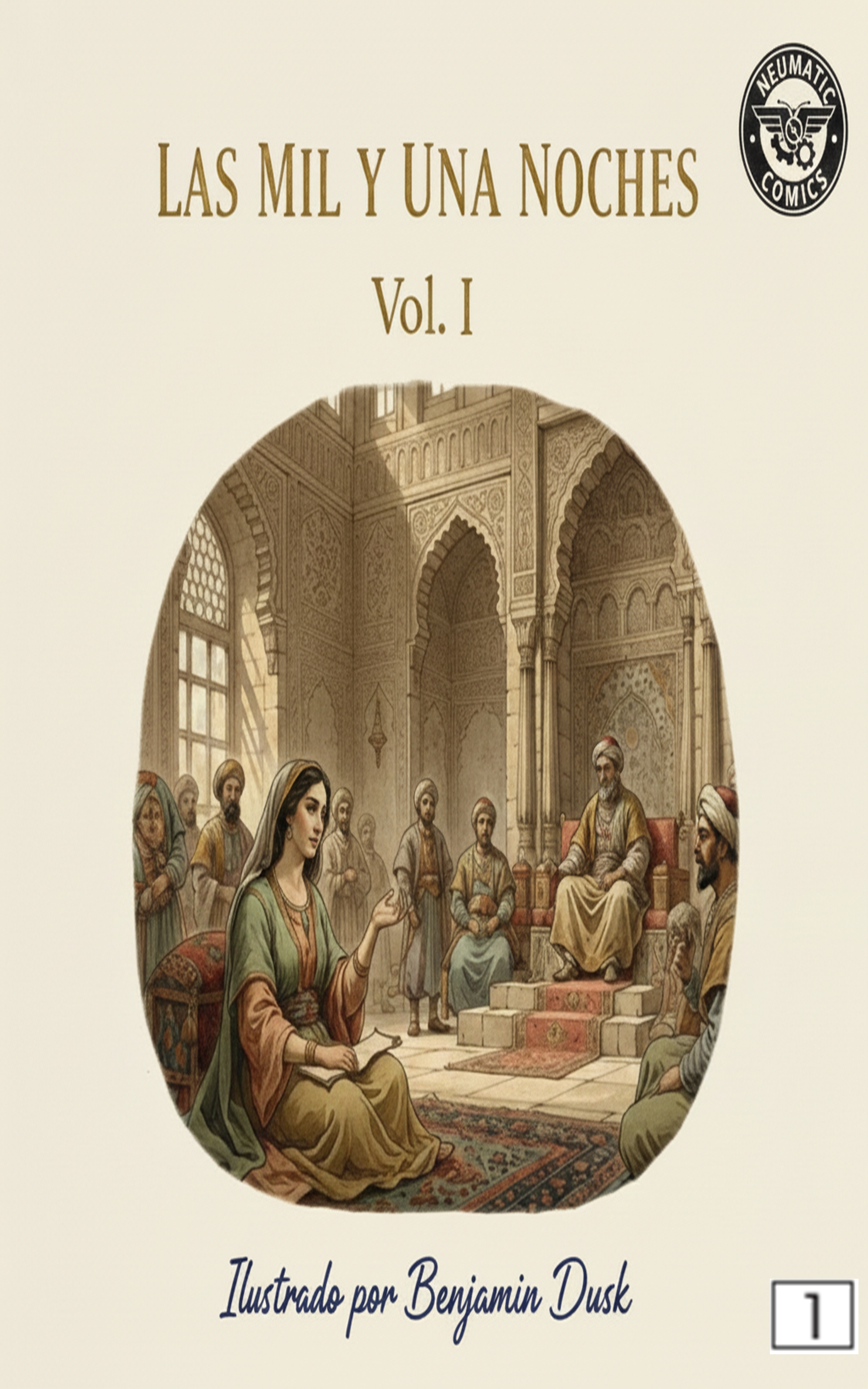 Las Mil y Una Noches: (Volumen I): Edición Ilustrada