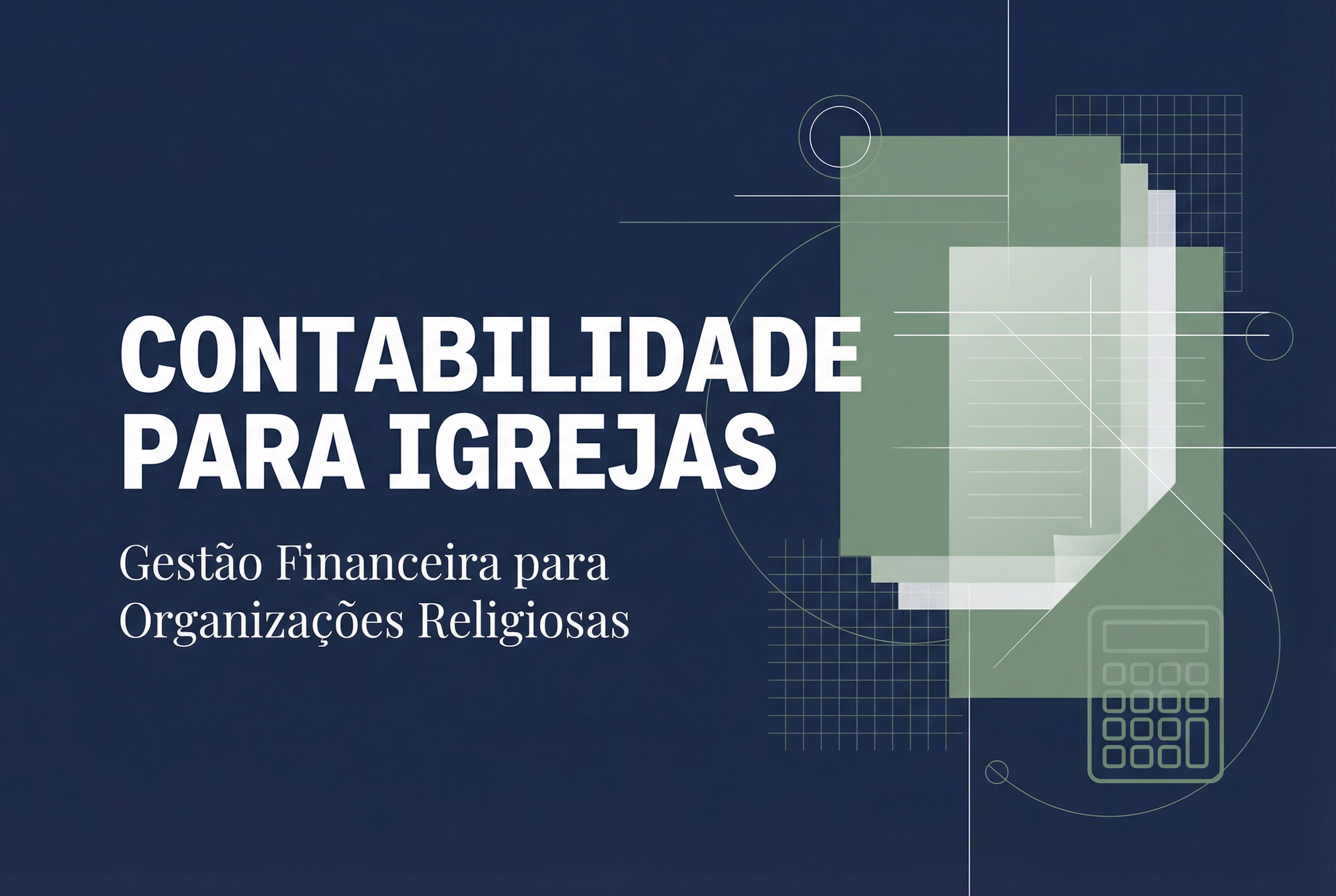 Contabilidade para Igrejas: O Guia Completo 2026