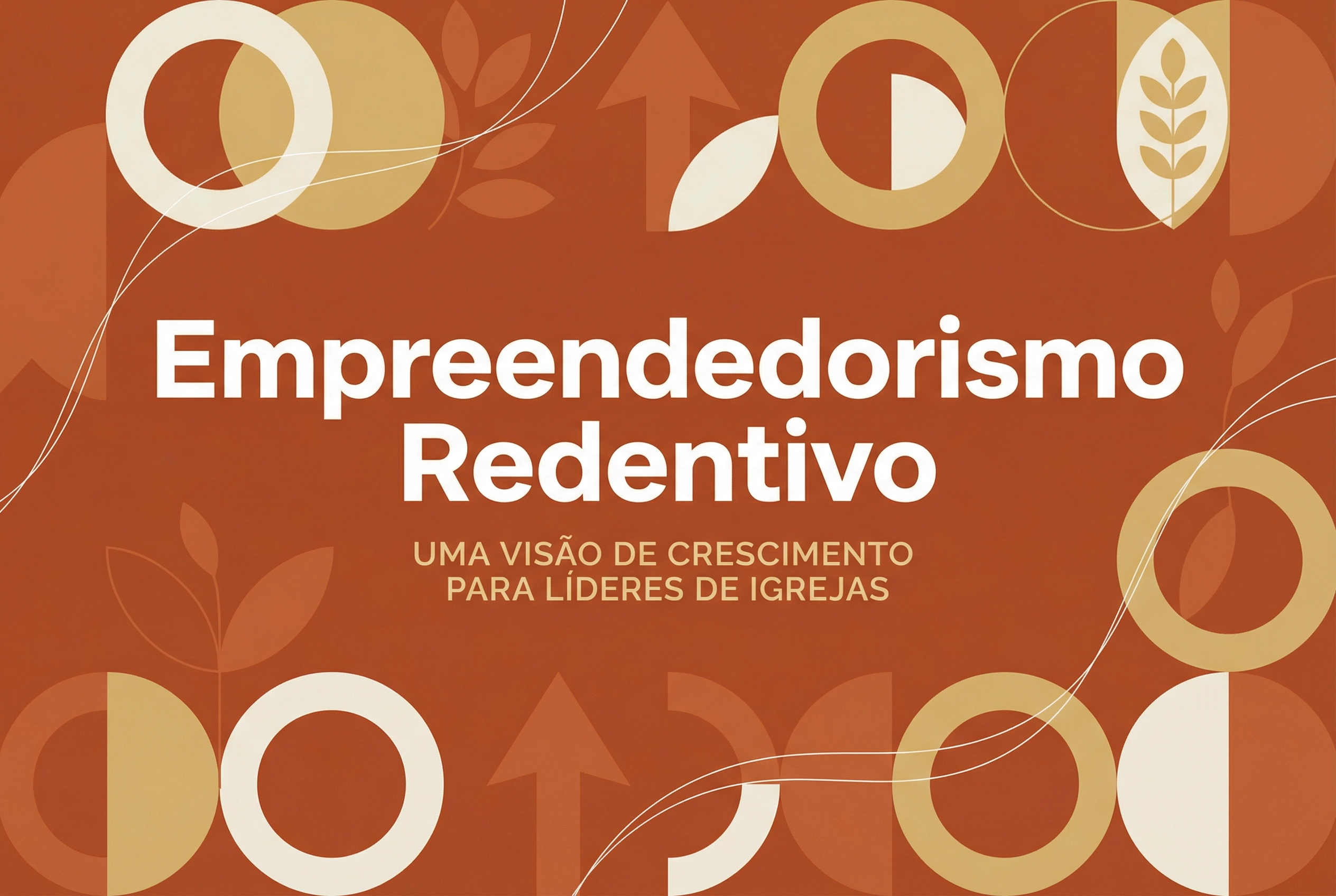 Empreendedorismo Redentivo: Como Seu Negócio Pode Transformar Vidas