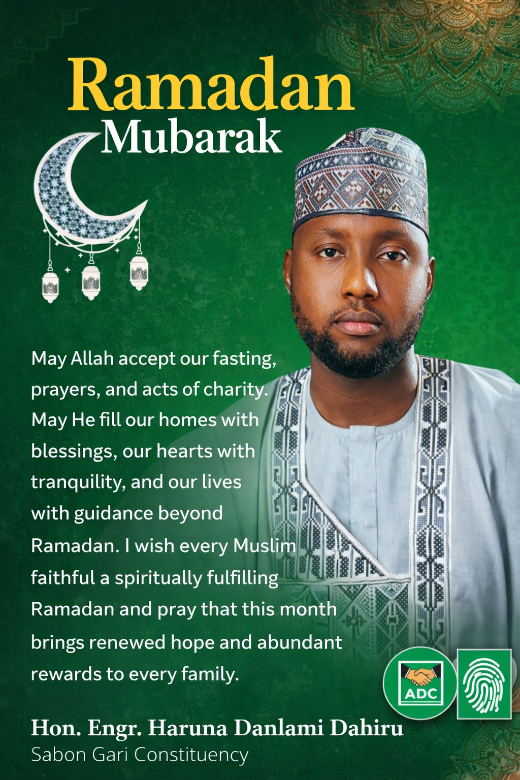 Hon. Engr. Haruna Danlami Dahir Wishing Ramadan Mubarak to Sabon Gari Zaria, Ramadan 1447 AH/18 February 2026.