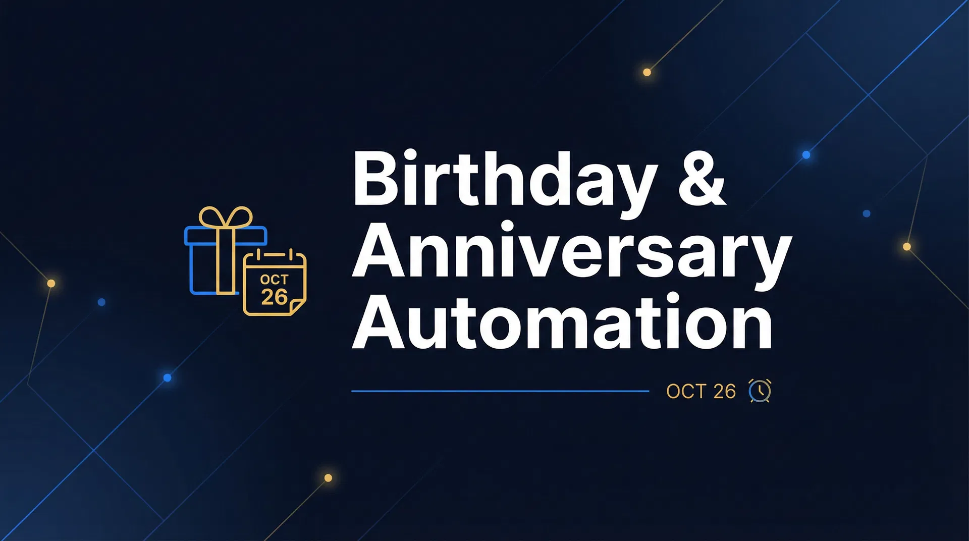 GHL Birthday and Anniversary Automation: The Easy Win Most Local Businesses Ignore — featured image