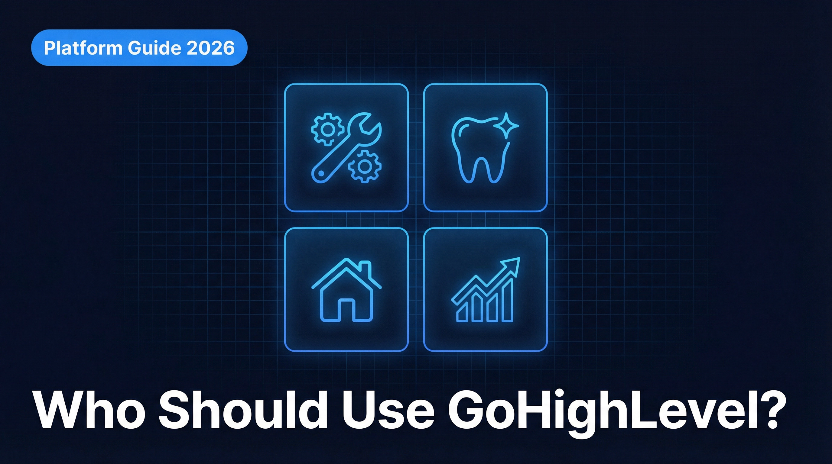 Who Should Use GoHighLevel? Honest Guide for Your Business ... — featured image