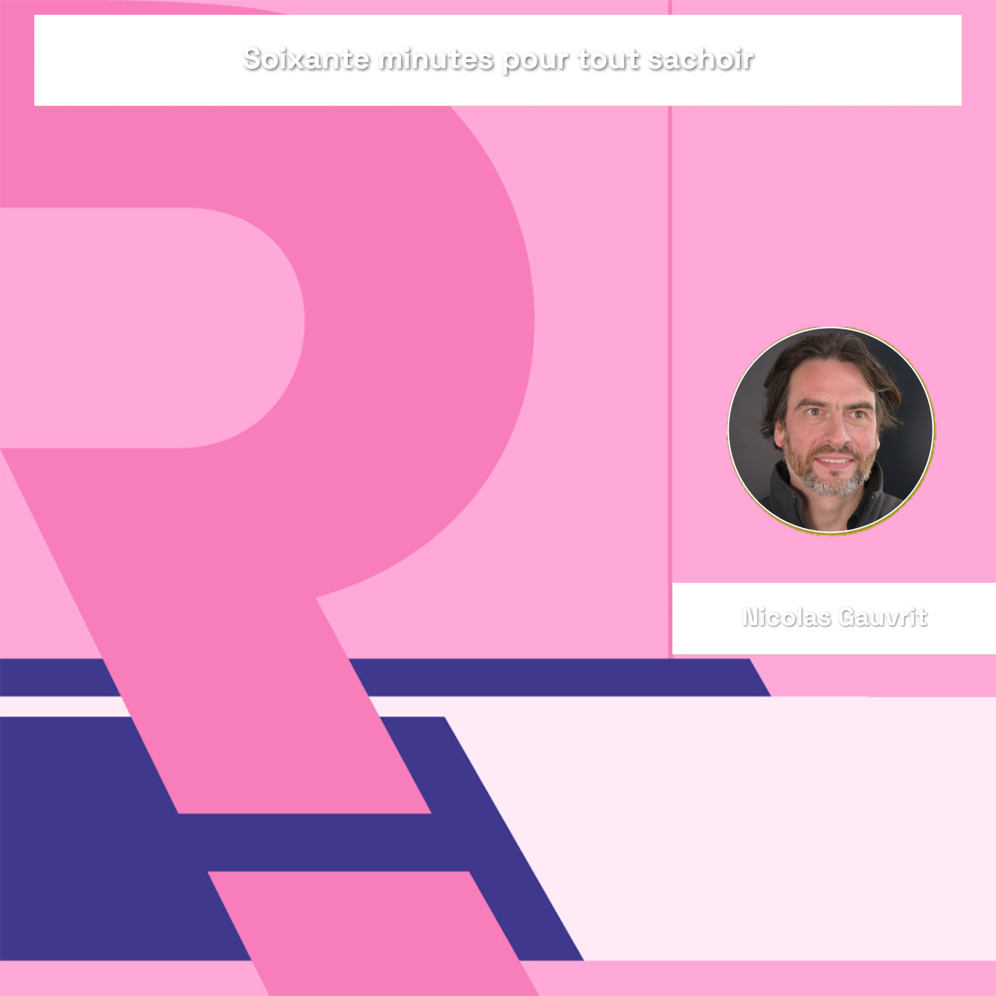REC25 | Soixante minutes pour tout sachoir — Nicolas Gauvrit