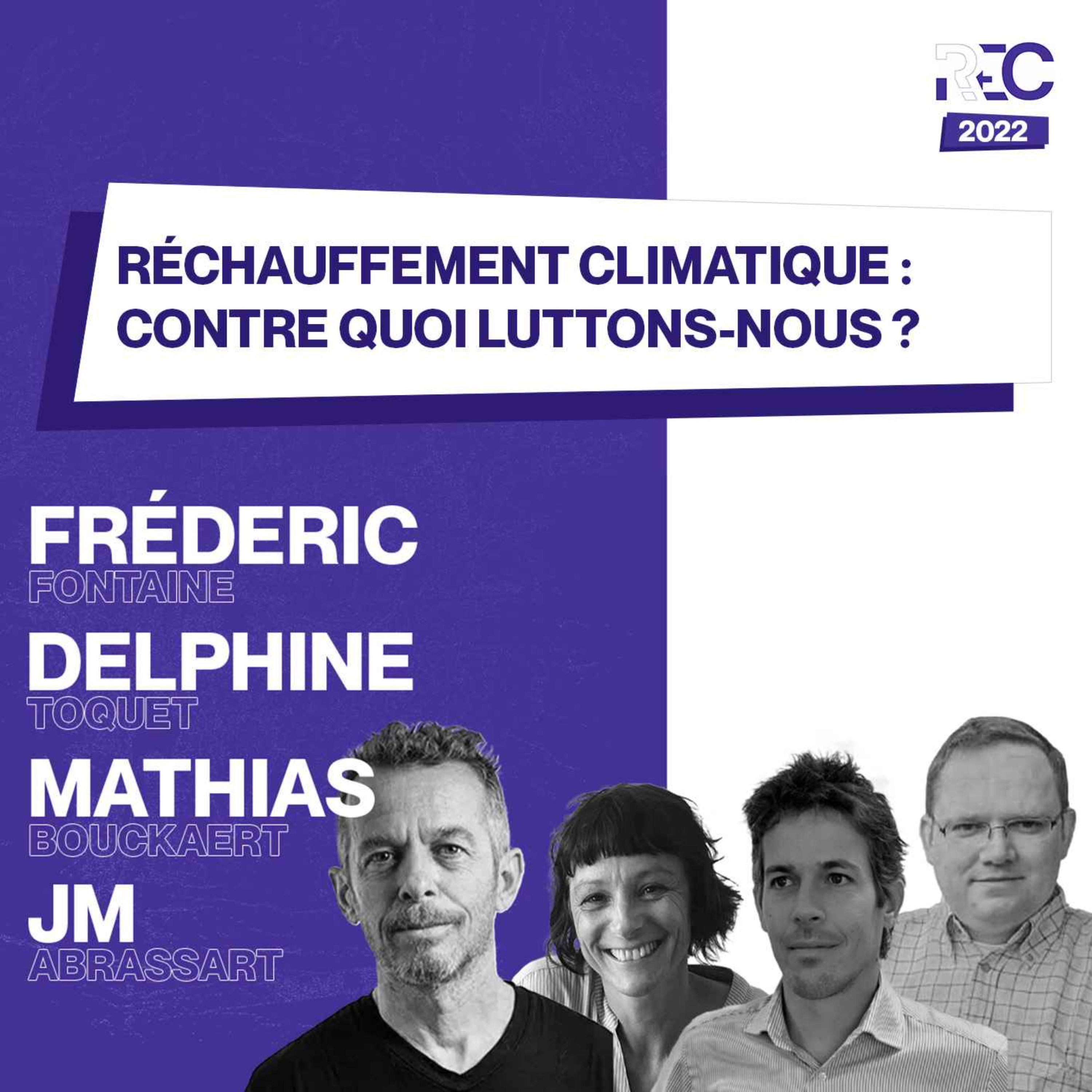 REC22 | Réchauffement climatique : contre quoi luttons nous ?
