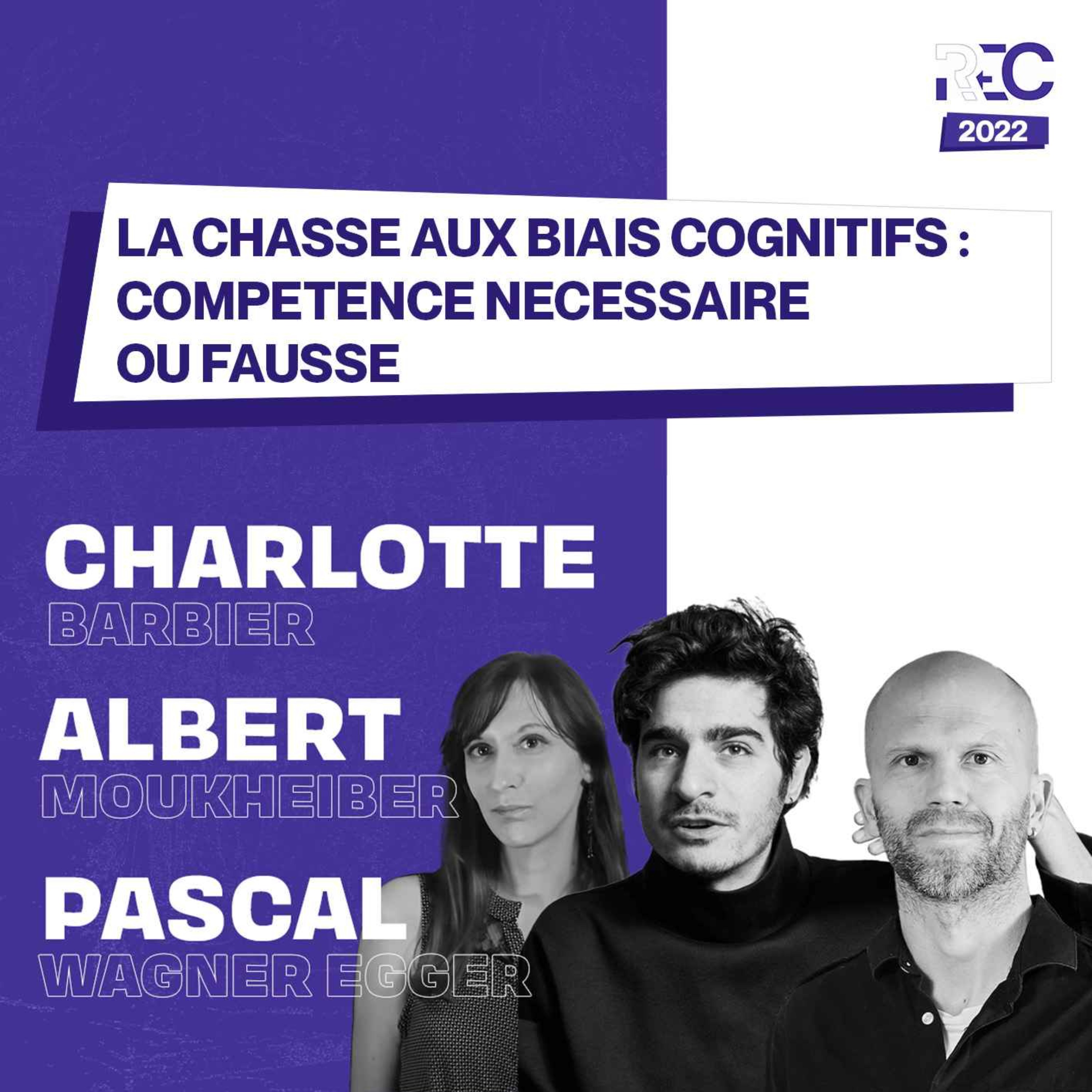 REC22 | La chasse aux biais cognitifs : compétence nécessaire ou fausse bonne idée ?