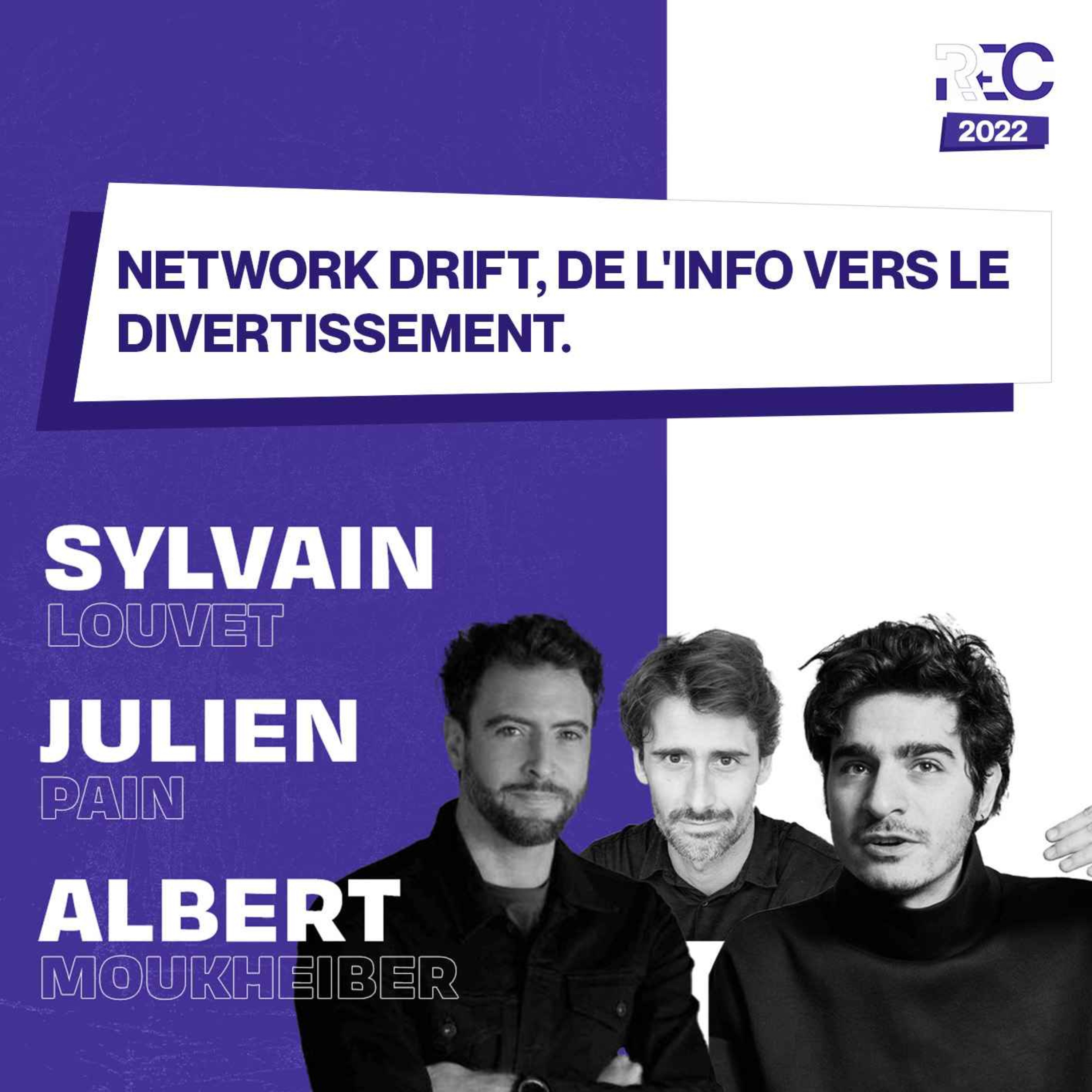 REC22 | "Network drift", de l’info vers le divertissement