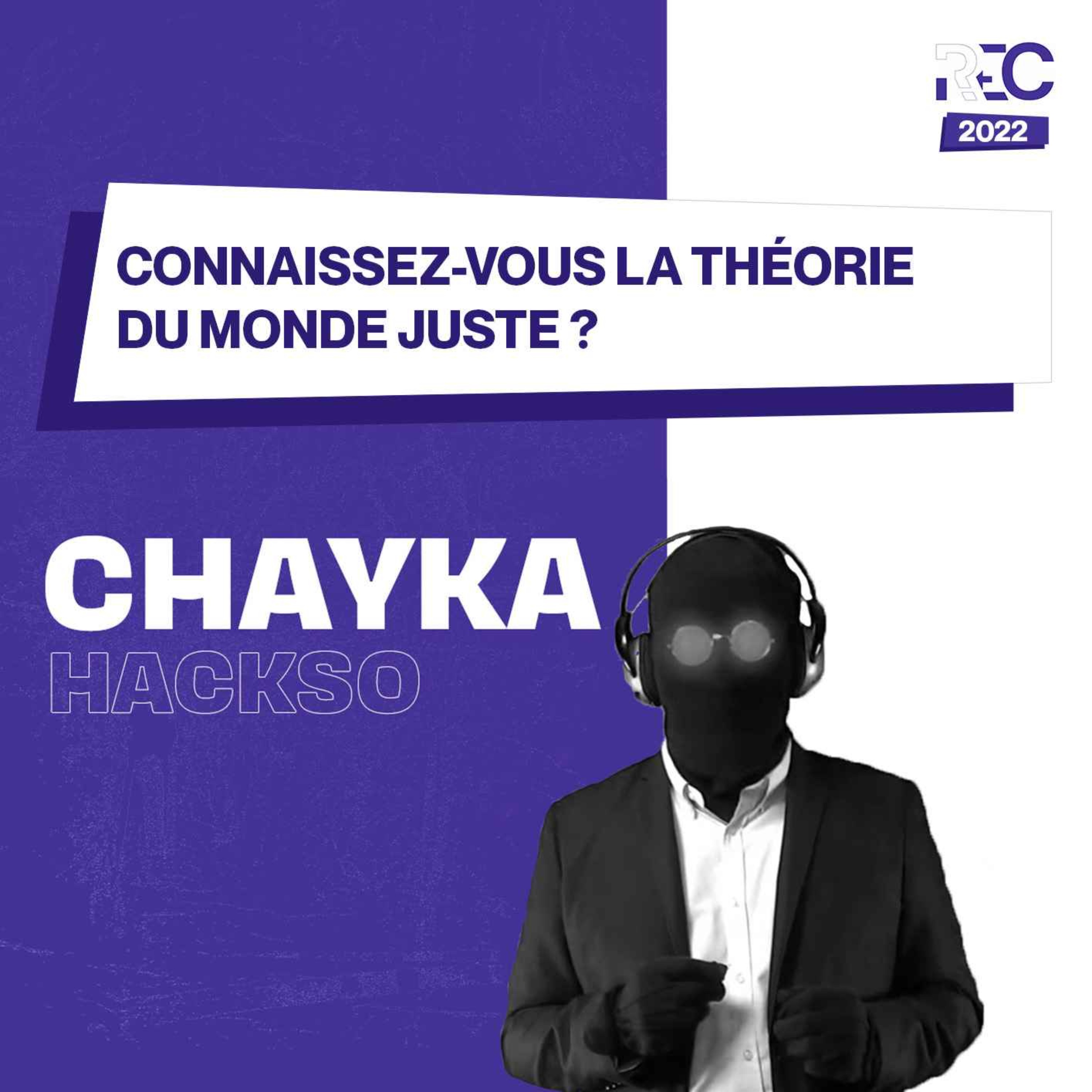 REC22 | Connaissez vous la théorie du monde juste ?