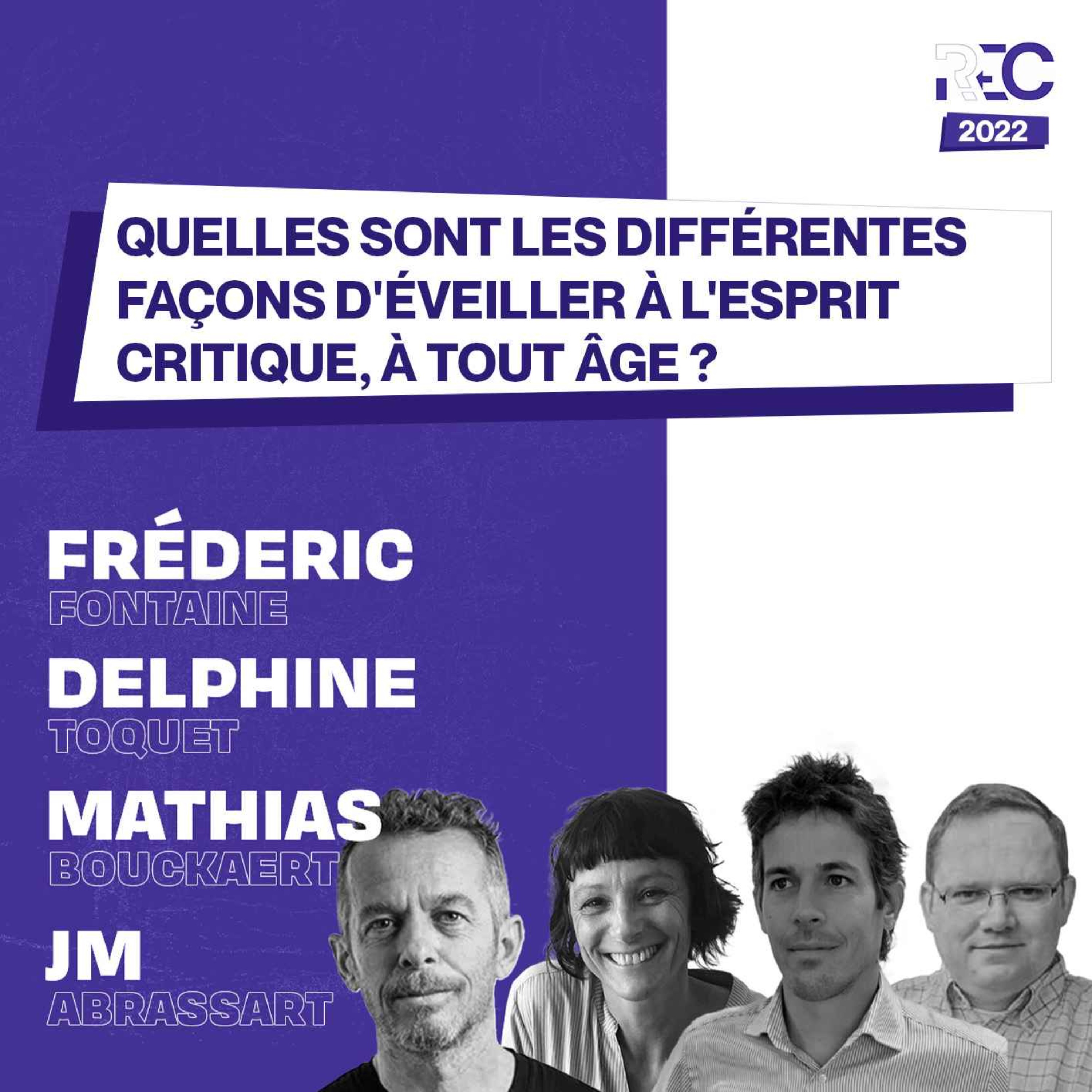 REC22 | Quelles sont les différentes façons d’éveiller à l’esprit critique, à tout âge ?