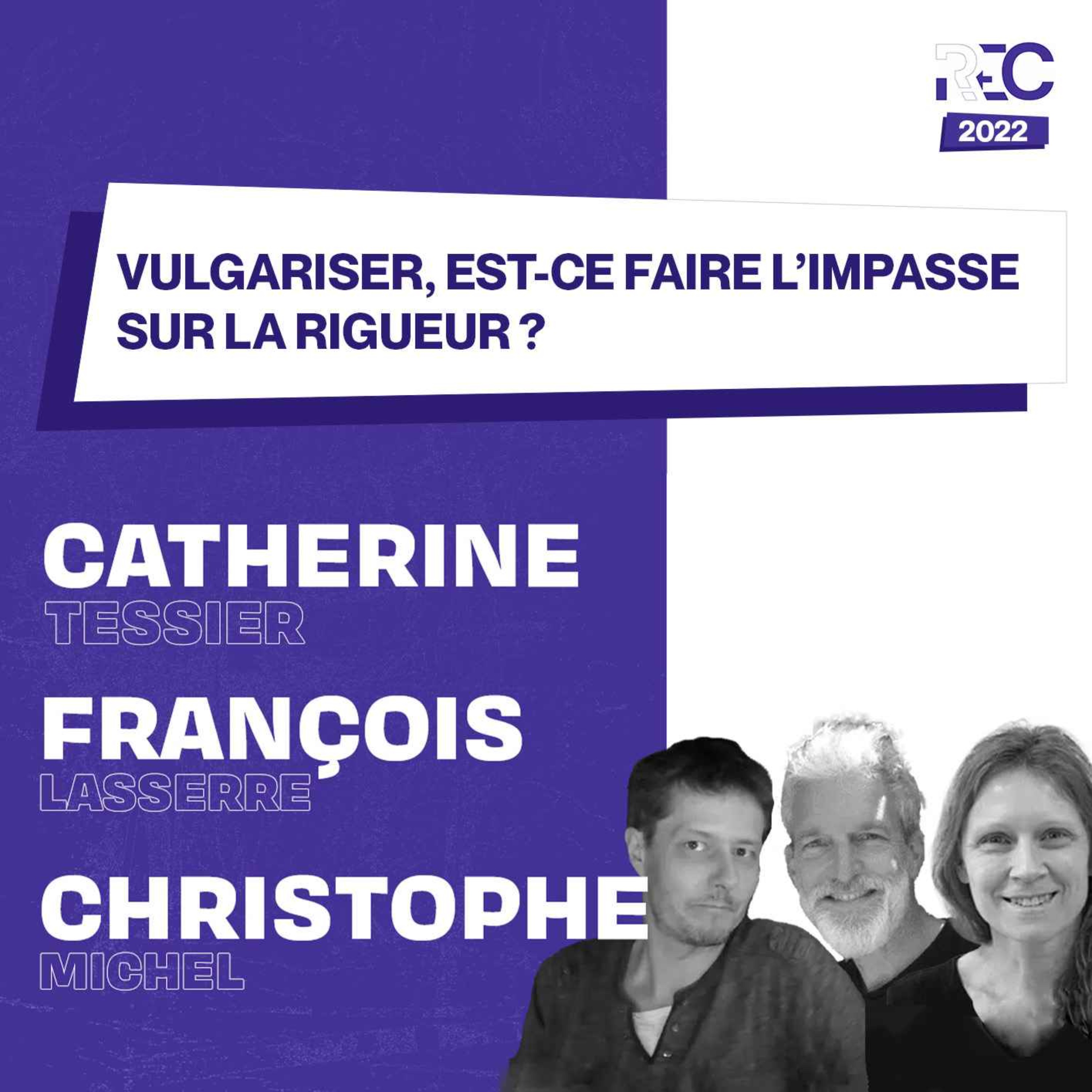 REC23 | Vulgariser, est-ce faire l’impasse sur la rigueur ?