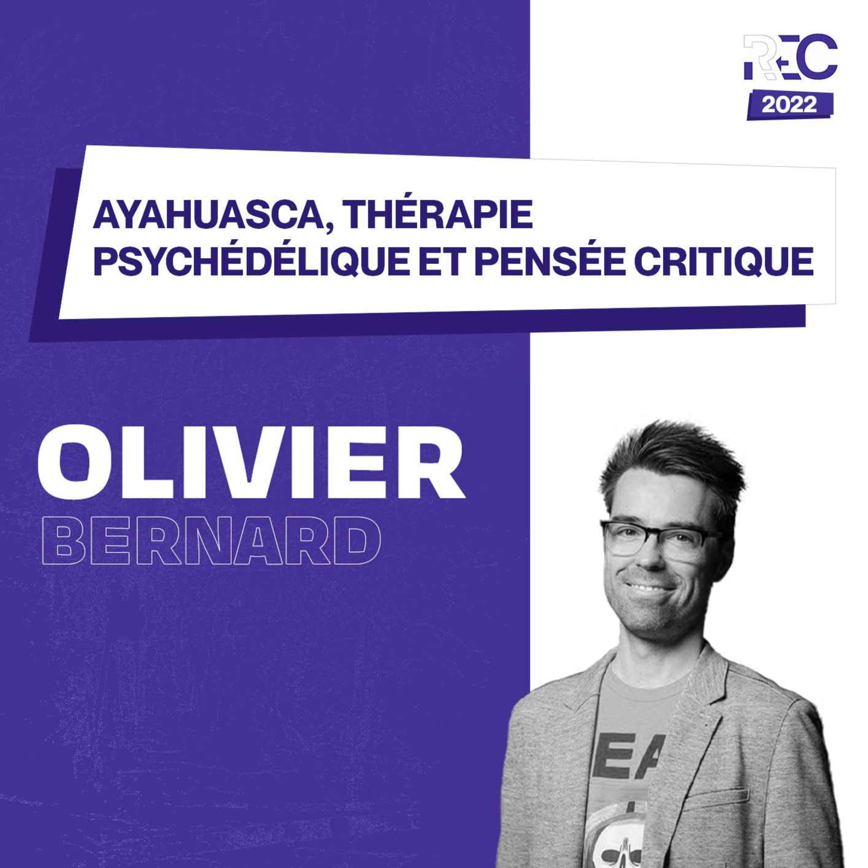 REC23 | Ayahuasca, thérapie psychédélique et pensée critique
