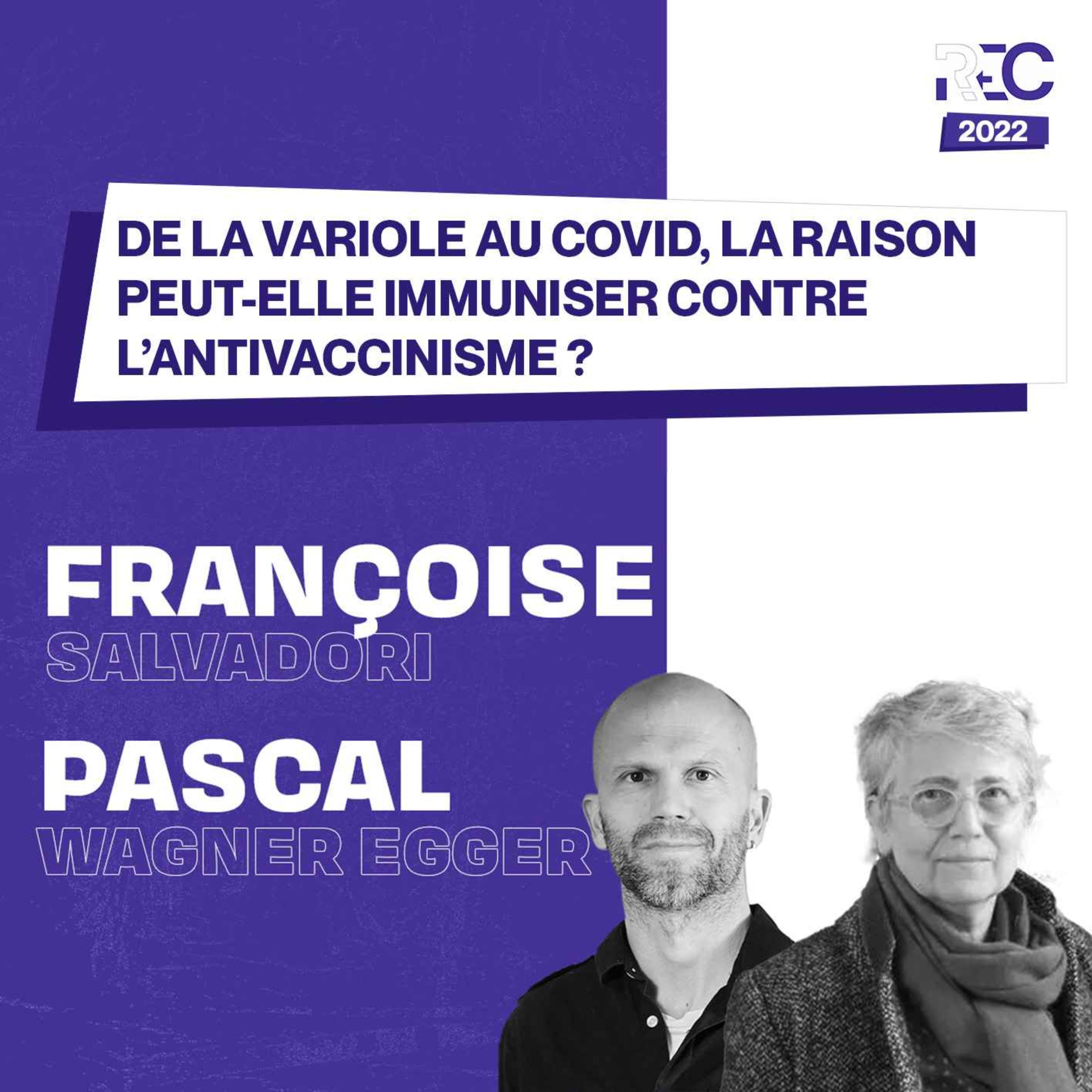 REC23 | De la variole au Covid, la raison peut-elle immuniser contre l’antivaccinisme ?